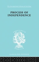 Book Cover for Process Of Independence Ils 51 by Fatma Mansur