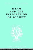 Book Cover for Islam and the Integration of Society by W Montgomery Watt, Prof W Montgomery Watt