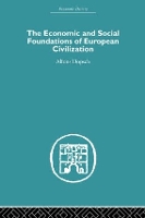 Book Cover for The Economic and Social Foundations of European Civilization by Alfons Dopsch