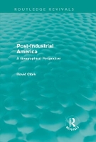 Book Cover for Post-Industrial America (Routledge Revivals) by David Clark