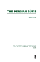 Book Cover for The Persian Sufis (RLE Iran C) by Cyprian Rice