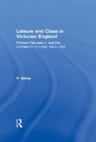 Book Cover for Leisure and Class in Victorian England by Peter Bailey