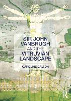 Book Cover for Sir John Vanbrugh and the Vitruvian Landscape by Caroline (University of Bristol, UK) Dalton