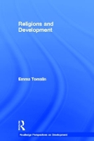 Book Cover for Religions and Development by Emma (University of Leeds, UK The University of Leeds, United Kingdom University of Leeds, UK) Tomalin