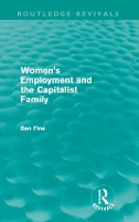 Book Cover for Women's Employment and the Capitalist Family (Routledge Revivals) by Ben Fine