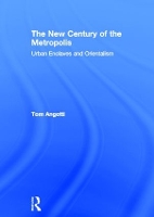 Book Cover for The New Century of the Metropolis by Tom Angotti