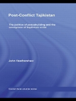 Book Cover for Post-Conflict Tajikistan by John University of Exeter, UK Heathershaw