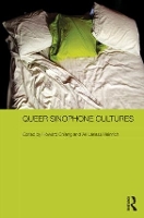 Book Cover for Queer Sinophone Cultures by Howard Chiang