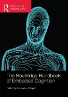 Book Cover for The Routledge Handbook of Embodied Cognition by Lawrence University of Wisconsin  Madison, USA Shapiro