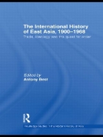 Book Cover for The International History of East Asia, 1900–1968 by Antony London School of Economics, UK Best