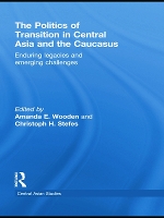 Book Cover for The Politics of Transition in Central Asia and the Caucasus by Amanda E Wooden