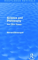 Book Cover for Science and Philosophy (Routledge Revivals) by Bernard Bosanquet