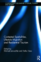 Book Cover for Contested Spatialities, Lifestyle Migration and Residential Tourism by Michael Janoschka