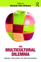 Book Cover for The Multicultural Dilemma by Michelle Williams