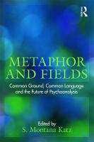 Book Cover for Metaphor and Fields by S. Montana (National Psychological Association for Psychoanalysis, New York) Katz