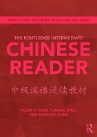 Book Cover for The Routledge Intermediate Chinese Reader by Helen Shen, Zhou Yunong, Xiaoyuan Zhao