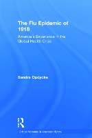 Book Cover for The Flu Epidemic of 1918 by Sandra (Vassar College, USA) Opdycke