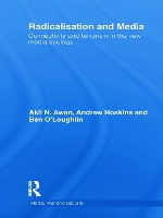 Book Cover for Radicalisation and Media by Andrew Hoskins, Akil Royal Holloway, University of London, UK Awan, Ben OLoughlin