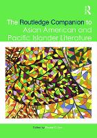 Book Cover for The Routledge Companion to Asian American and Pacific Islander Literature by Rachel Lee