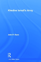 Book Cover for Khedive Ismail's Army by John P Dunn