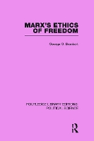 Book Cover for Marx's Ethics of Freedom (Routledge Library Editions: Political Science Volume 49) by George G Brenkert