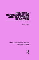 Book Cover for Political Representation and Elections in Britain (Routledge Library Editions: Political Science Volume 12) by Peter Pulzer