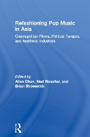 Book Cover for Refashioning Pop Music in Asia by Allen Chun