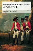 Book Cover for Romantic Representations of British India by Michael J Franklin
