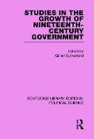 Book Cover for Studies in the Growth of Nineteenth Century Government (Routledge Library Editions: Political Science Volume 33) by Gillian Sutherland