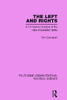 Book Cover for The Left and Rights Routledge Library Editions: Political Science Volume 50 by Tom Charles Sturt University, Canberra, Australia Campbell