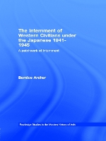 Book Cover for The Internment of Western Civilians under the Japanese 1941-1945 by Bernice Archer