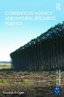 Book Cover for Contentious Agency and Natural Resource Politics by Markus Kröger