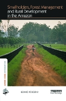Book Cover for Smallholders, Forest Management and Rural Development in the Amazon by Benno Pokorny
