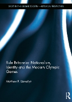 Book Cover for Rule Britannia: Nationalism, Identity and the Modern Olympic Games by Matthew Llewellyn