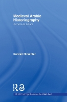 Book Cover for Medieval Arabic Historiography by Konrad University of Kiel, Germany Hirschler