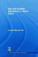 Book Cover for Gay and Lesbian Subculture in Urban China by Loretta Wing Wah Ho