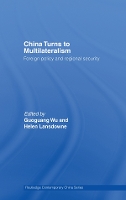 Book Cover for China Turns to Multilateralism by Guoguang University of Victoria, Canada Wu