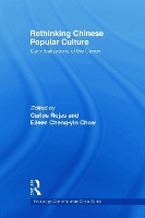 Book Cover for Rethinking Chinese Popular Culture by Carlos Duke University, Durham, North Carolina, USA Duke University, Durham, North Carolina, USA Rojas