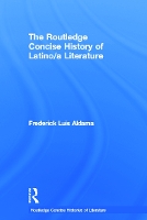 Book Cover for The Routledge Concise History of Latino/a Literature by Frederick Luis Aldama