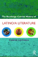 Book Cover for The Routledge Concise History of Latino/a Literature by Frederick Luis Aldama