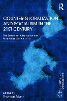 Book Cover for Counter-Globalization and Socialism in the 21st Century by Thomas University of Bristol, UK Muhr