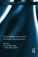 Book Cover for Trade Infrastructure and Economic Development by David Olusanya Ajakaiye