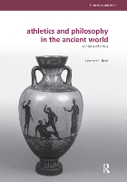 Book Cover for Athletics and Philosophy in the Ancient World by Heather Reid