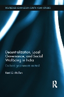 Book Cover for Decentralization, Local Governance, and Social Wellbeing in India by Rani College of William and Mary, USA Mullen