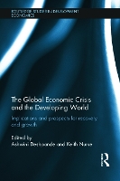 Book Cover for The Global Economic Crisis and the Developing World by Ashwini Deshpande