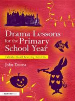 Book Cover for Drama Lessons for the Primary School Year by John (North West Drama Services, UK) Doona