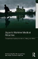 Book Cover for Japan's Wartime Medical Atrocities by Jing Bao Nie