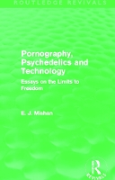 Book Cover for Pornography, Psychedelics and Technology (Routledge Revivals) by E Mishan