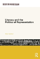Book Cover for Literacy and the Politics of Representation by Mary Lancaster University, UK Hamilton