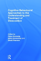 Book Cover for Cognitive Behavioural Approaches to the Understanding and Treatment of Dissociation by Fiona Kennedy